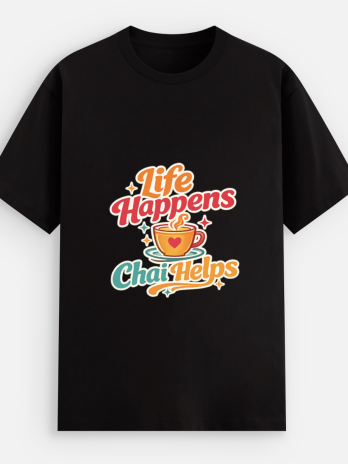Life Happens Chai Helps Tshirt